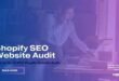 How To Perform An SEO Audit on Your Shopify Store