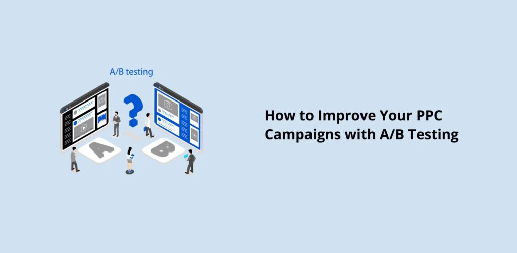 A/B Testing Best Practices for PPC