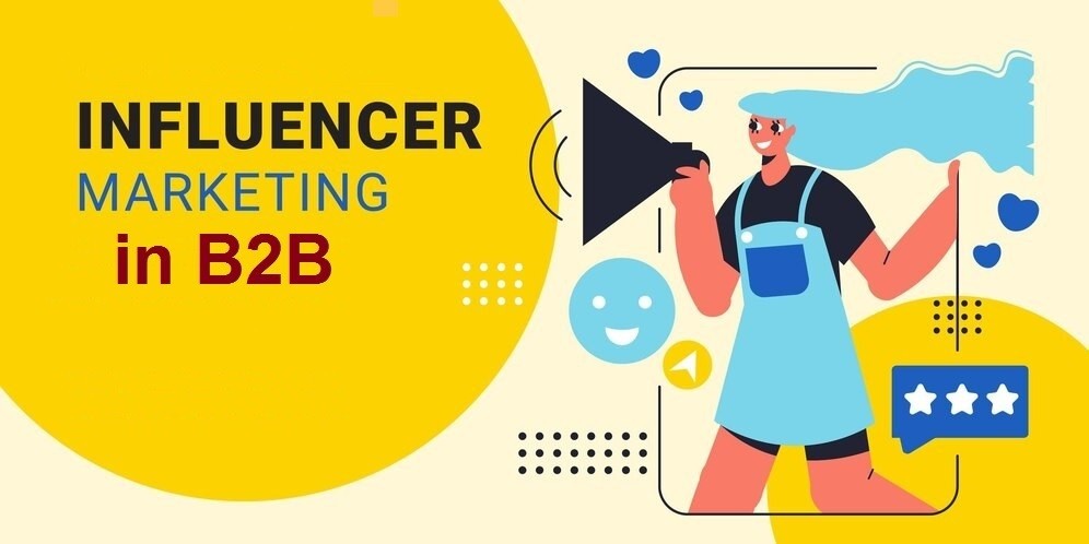 Influencer Marketing in B2B - Strategies for Success