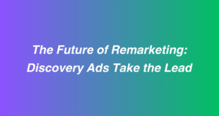 The Future of Remarketing - Emerging Trends and Technologies