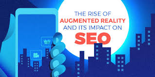 The Impact of Augmented Reality on SEO