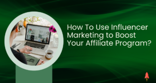 The Rise of Influencer Marketing in Affiliate Programs