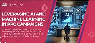 The Role of AI and Machine Learning in PPC Advertising